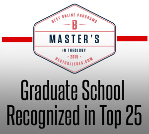 A graphic showing a badge labeled "Best Colleges 2015 Master's in Theology." Below it, text reads, "Graduate School Recognized in Top 25.