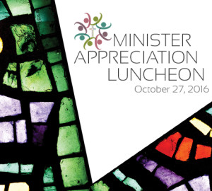 Colorful stained glass with text reading "Minister Appreciation Luncheon, October 27, 2016.
