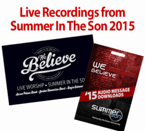 Promotional graphic for "Summer In The Son 2015" featuring a live worship event and audio message downloads titled "We Believe.