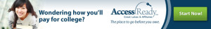 Banner with a woman smiling on the left, text reading "Wondering how you'll pay for college?" and "AccessReady Great Lakes Edfinancial, The place to go before you owe." Green "Start Now!" button on the right.