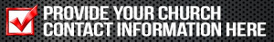 Banner with a red checkmark icon and text stating, "Provide your church contact information here," on a gray textured background.