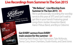 Black banner with "We Believe - Live Worship from Summer In The Son 2015" text. Below, red pricing info for sermon audio downloads: "$5." Featuring various bands and highlight about every main session.