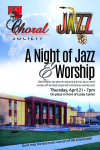 Promotional event poster for "A Night of Jazz & Worship" featuring Duke Ellington Jazz pieces and contemporary worship music. Event takes place on Thursday, April 21 at 7pm in front of Lusby Center.