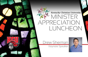 Banner for Kentucky Christian University's Minister Appreciation Luncheon, featuring Drew Sherman as the Keynote Speaker. The banner includes colorful stained glass graphics and the KCU logo.