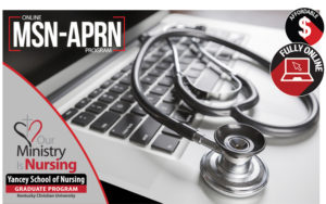 A stethoscope lies on a laptop keyboard. Text on image includes "MSN-APRN Program," "Fully Online," and "Our Ministry is Nursing.